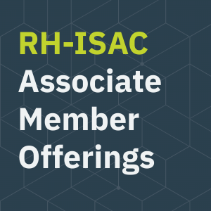 RH-ISAC Associate Member Offerings