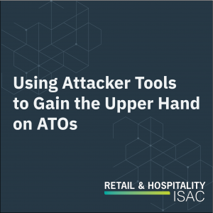 Using Attacker Tools to Gain the Upper Hand on ATO