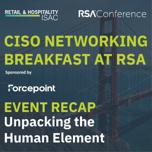 CISO Networking Breakfast at RSA Event Recap Unpacking the Human Element